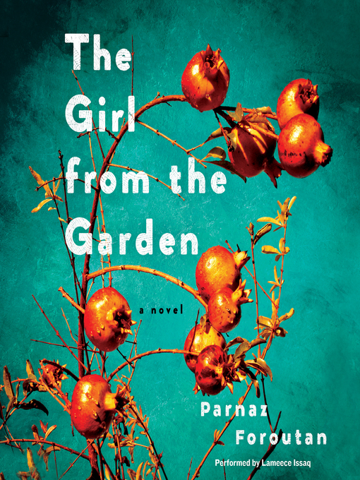 Title details for The Girl from the Garden by Parnaz Foroutan - Available